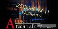 Izotope RX 11 - worth the upgrade ?