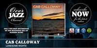 Cab Calloway - Lonesome Nights (1940)