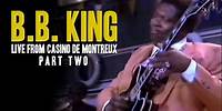 B.B. King | Live From Casino De Montreux Part 2 (1982)