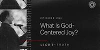 What Is God-Centered Joy?