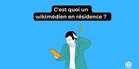 Qu'est-ce qu'une résidence wikimédienne ?