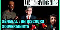 Sénégal : un discours souverainiste - Le Monde vu d'en Bas - n°131
