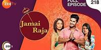 Jamai Raja - Full Ep - 218 - Sidharth, Roshani, Durga, Mahi, Mithul, Samaira - Zee TV