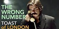 The Wrong Number | Toast Of London