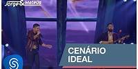 Jorge & Mateus - Cenário Ideal (Como Sempre Feito Nunca) [Vídeo Oficial]