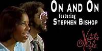 On And On - Stephen Bishop & Natalie Cole