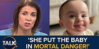 'She Put The Baby In MORTAL Danger' | Julia Hartley-Brewer v Kate Roughley