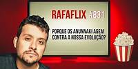 RAFAFLIX #831 • Porque os Anunnaki agem contra a nossa Evolução? (Rafael Hungria)