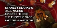 Stanley Clarke's Bass Nation Episode 3 - Clip 1