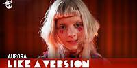 AURORA covers The Beatles 'Across The Universe' for Like A Version