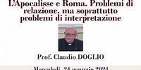 Prof Doglio - L’Apocalisse e Roma. Problemi di relazione, ma soprattutto problemi di interpretazio