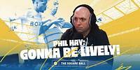 Phil Hay: Gonna be lively!