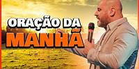ORAÇÃO FORTE da MANHÃ (27/05) - PISOTEANDO O INIMIGO!