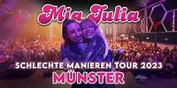 MIA JULIA "Schlechte Manieren Tour" MÜNSTER