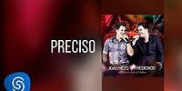 João Neto & Frederico - Preciso (DVD ao Vivo em Vitória)