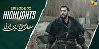 Sultan Salahuddin Ayyubi - Episode 32 Highlights [ Urdu Dubbed ] - HUM TV