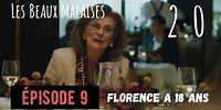 Les Beaux Malaises 2.0 | Épisode 9 - Florence a 18 ans