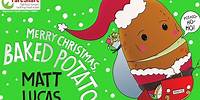 Matt Lucas - Merry Christmas, Baked Potato