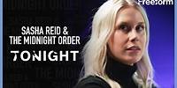 Sasha Reid & the Midnight Order | Tonight | Freeform