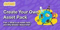 Create Your Own Asset Pack, Part 1: What Is a Scratch Asset Pack & Why Should I Make One? | Tutorial
