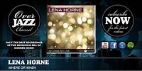 Lena Horne - Where Or When (1948)