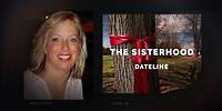 Dateline Episode Trailer: The Sisterhood | Dateline NBC