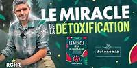 Le miracle de la détoxification ( ft. Estelle Sovanna )