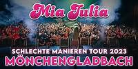 MIA JULIA "Schlechte Manieren Tour" MÖNCHENGLADBACH