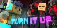 ♪ "Turn It Up" - A Minecraft Original Music Video/Song ♪