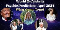 💫🔮World & Celebrity Psychic Predictions🔮💫 April 2024 - King Charles, Princess Katherine, F1, AI, War