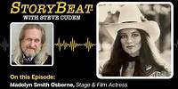 Madolyn Smith Osborne, Stage & Film Actress - StoryBeat with Steve Cuden: Episode 300