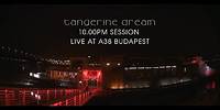 Tangerine Dream - 10.00pm Session (Live at A38 Budapest 2017)