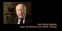 Hans-Georg Gadamer - Hegel. Der Idealismus der Freiheit (Vortrag)