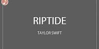 Riptide | Taylor Swift | Lyrics