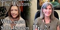 The Waltons - Sally Boyden Part 2 - behind the scenes with Judy Norton