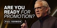 The Test for Promotion: How to Step Into Your Calling - Bill Johnson Sermon | Bethel Church