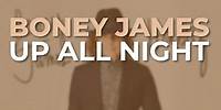 Boney James - Up All Night (Official Audio)