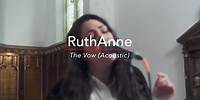 RuthAnne - The Vow (Acoustic)