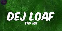 DeJ Loaf - Try Me