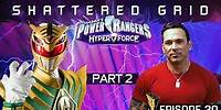 Power Rangers RPG | HyperForce: Shattered Grid (Part 2) feat. Jason David Frank [1x20]
