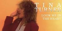Tina Turner - Look Me In the Heart (Official Music Video)