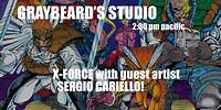 GRAYBEARD'S STUDIO: EP. 76 X-FORCE with guest artist SERGIO CARIELLO