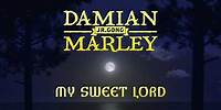 MY SWEET LORD by Damian "Jr. Gong" Marley