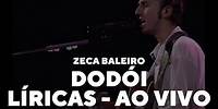 Zeca Baleiro - Dodói (Líricas) [Ao Vivo]