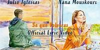 Nana Mouskouri & Julio Iglesias - Se Que Volveras (Official Lyric Video)