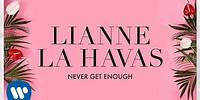 Lianne La Havas - Never Get Enough (Official Audio)