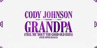 Cody Johnson - Grandpa (Lyric Video)