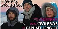 Candice Renoir : Cécile Bois et Raphaël Lenglet dans le Queyras - Nos terres inconnues intégrale