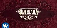 Gloriana - "Get Back That Goodbye" (Official Audio)