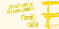 Yolande Moreau & François Morel - Les amoureux des bancs publics (Official Lyric Video)